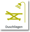 Duschliegen